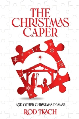 The Christmas Caper by Tkach, Rod
