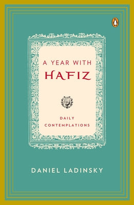 A Year with Hafiz: Daily Contemplations by Hafiz