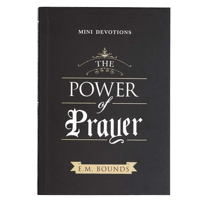 Mini Devotions the Power of Prayer by Bounds, Edward M.