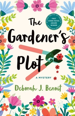 The Gardener's Plot: A Mystery by Benoit, Deborah J.