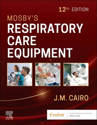 Mosby's Respiratory Care Equipment by Cairo, J. M.