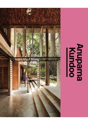 Anupama Kundoo: The Architect's Studio by Kundoo, Anupama