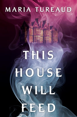 This House Will Feed by Tureaud, Maria