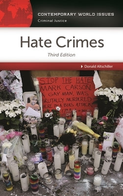 Hate Crimes: A Reference Handbook by Altschiller, Donald