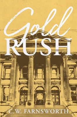 Gold Rush by Farnsworth, C. W.