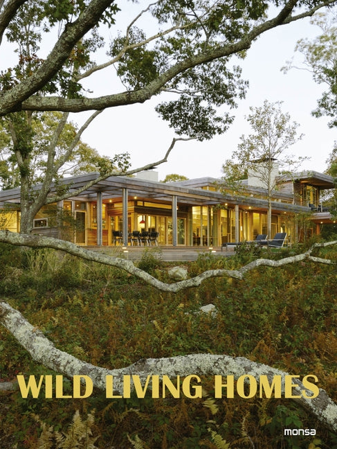 Wild Living Homes by Minguet, Anna