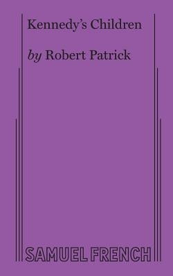 Kennedy's Children by Patrick, Robert