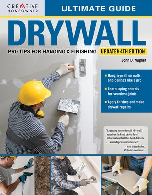Ultimate Guide: Drywall, 4th Edition by Wagner, John D.