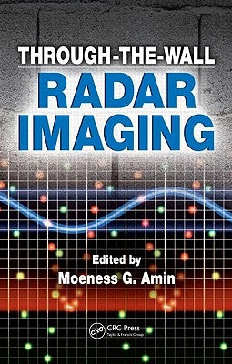 Through-the-Wall Radar Imaging by Amin, Moeness G.