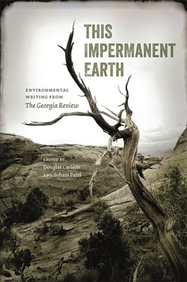 This Impermanent Earth: Environmental Writing from the Georgia Review by Carlson, Douglas