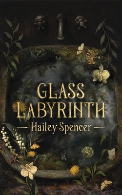 Glass Labyrinth by Spencer, Hailey