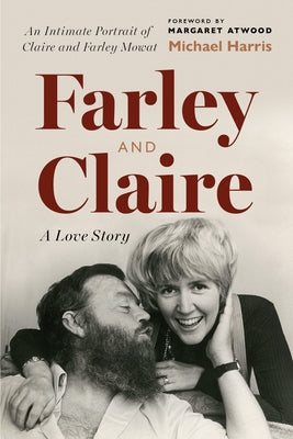 Farley and Claire: A Love Story by Harris, Michael