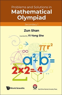 Prob & Sol Math Olympiad (SEC 1) by Zun Shan, Yi-Yang She