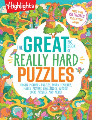 The Great Big Book of Really Hard Puzzles by Highlights