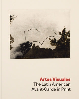Artes Visuales: The Latin American Avant-Garde in Print by Montgomery, Harper