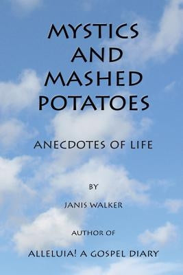 Mystics and Mashed potatoes by Walker, Janis