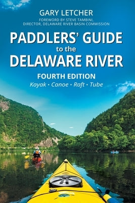 Paddlers' Guide to the Delaware River by Letcher, Gary