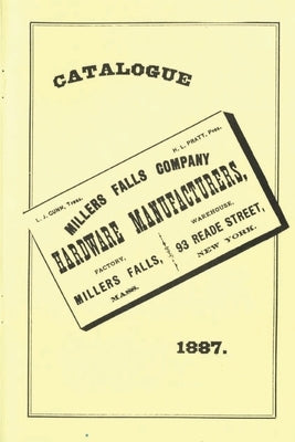 Millers Falls Co. 1887 Catalog by Pollak, Emil