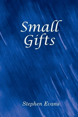Small Gifts by Evans, Stephen