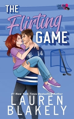 The Flirting Game by Blakely, Lauren
