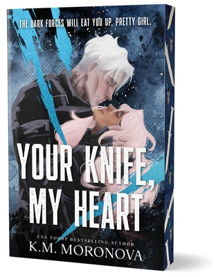 Your Knife, My Heart (Deluxe Edition) by Moronova, K. M.