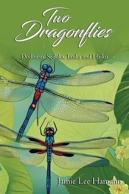 Two Dragonflies by Hamann, Jamie Lee