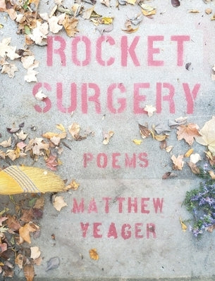 Rocket Surgery by Yeager, Matthew