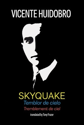 Skyquake: Temblor de cielo by Huidobro, Vicente