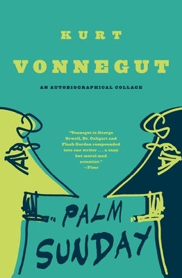 Palm Sunday: An Autobiographical Collage by Vonnegut, Kurt