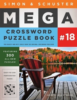 Simon & Schuster Mega Crossword Puzzle Book #18 by Samson, John M.