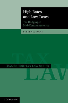 High Rates and Low Taxes by Bank, Steven A.