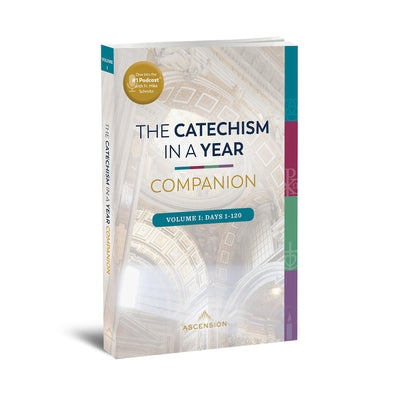 Catechism in a Year Companion: Volume I by Schmitz, Fr Mike