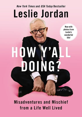 How Y'All Doing?: Misadventures and Mischief from a Life Well Lived by Jordan, Leslie