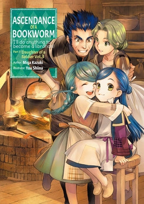 Ascendance of a Bookworm: Part 1 Volume 3 (Light Novel) by Kazuki, Miya