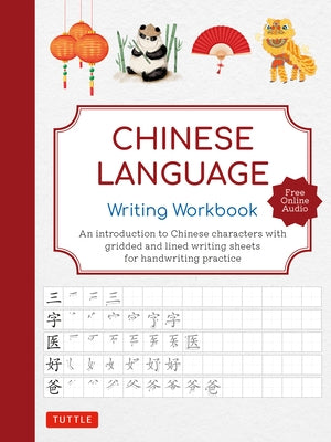 Chinese Language Writing Workbook: An Introduction to Chinese Characters with 110 Gridded and Lined Writing Sheets Handwriting Practice (Free Online A by Tuttle Studio