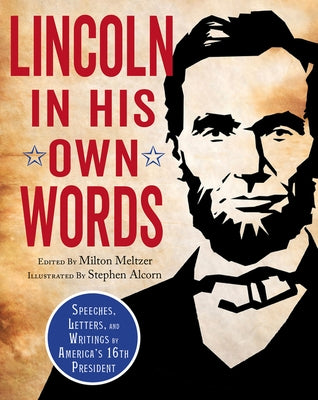 Lincoln in His Own Words by Meltzer, Milton