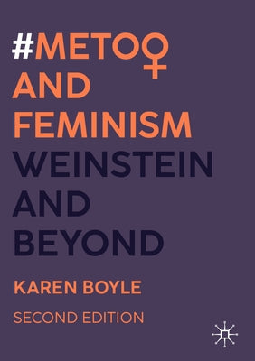 #Metoo and Feminism: Weinstein and Beyond by Boyle, Karen