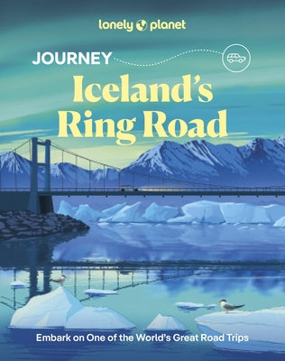 Lonely Planet Journey Iceland's Ring Road by Ham, Anthony