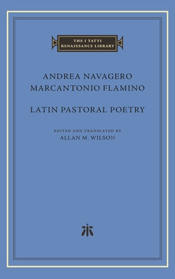 Latin Pastoral Poetry by Navagero, Andrea
