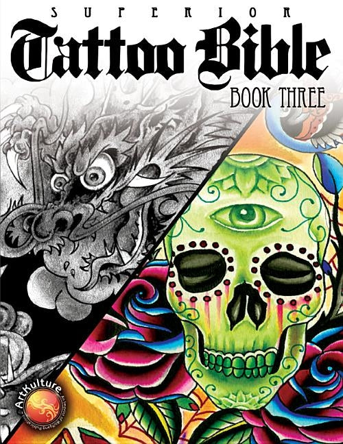 Tattoo Bible Book Three by Superior Tattoo