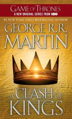 A Clash of Kings: A Song of Ice and Fire: Book Two by Martin, George R. R.