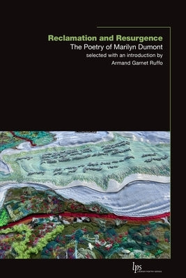 Reclamation and Resurgence: The Poetry of Marilyn Dumont by Dumont, Marilyn