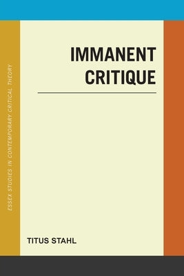 Immanent Critique by Stahl, Titus