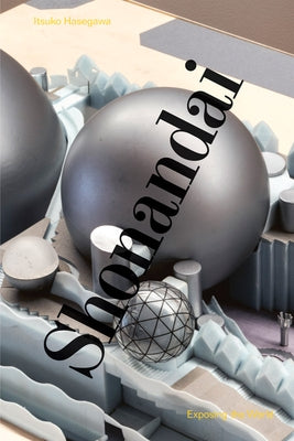 Itsuko Hasegawa: Shonandai - Exposing the World: Everything Without Content 242 by Hasegawa, Itsuko