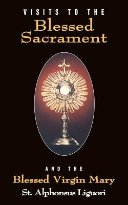 Visits to the Blessed Sacrament by Liguori