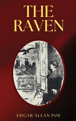 The Raven: The 1884 Illustrated Edition by Gustave Doré by DorÃ©, Gustave