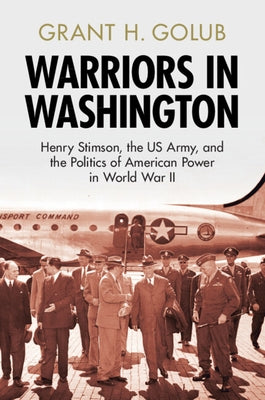 Warriors in Washington by Golub, Grant H.