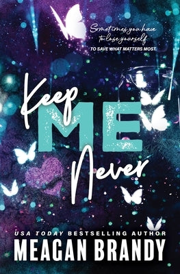 Keep Me Never by Brandy, Meagan