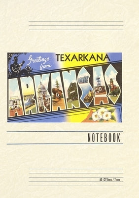 Vintage Lined Notebook Greetings from Texarkana by Found Image Press