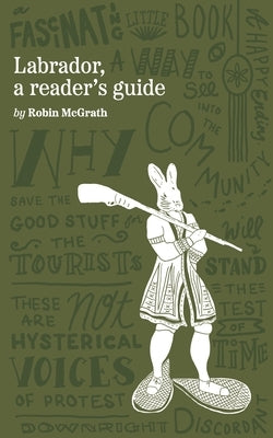 Labrador, a Reader's Guide by McGrath, Robin